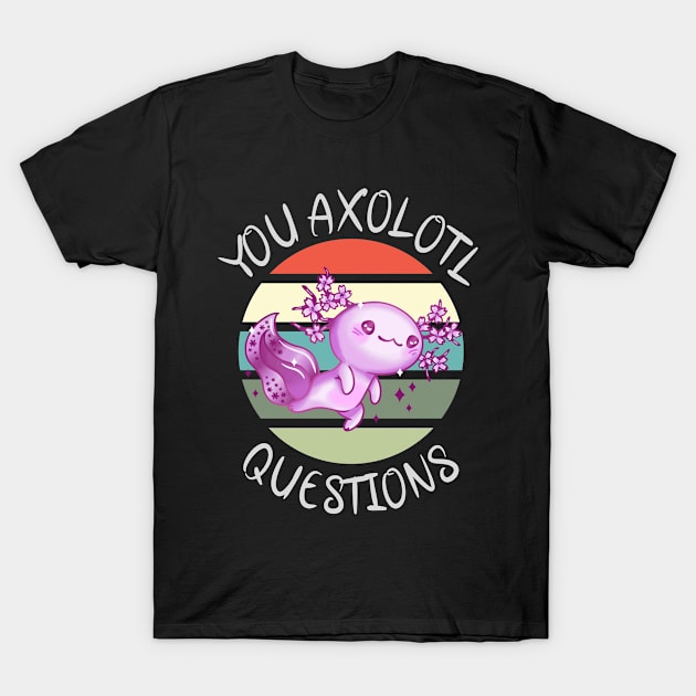 You axolotl questions T-Shirt by Sal71